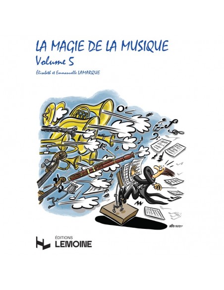 La Magie de la Musique Volume 5 de Lamarque et Goudard La Magie de la Musique Volume 5 de Lamarque et Goudard