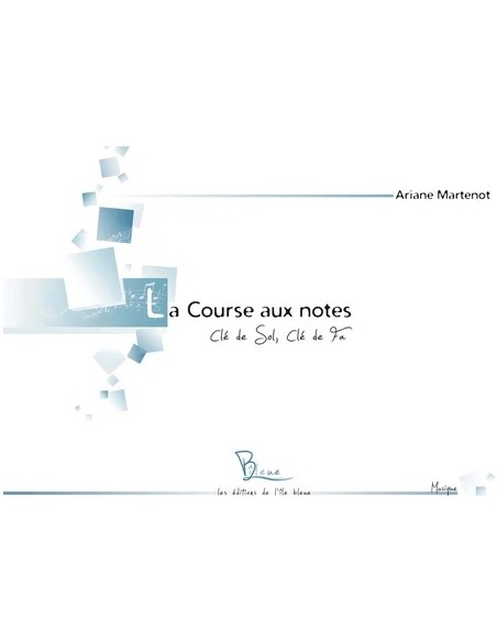 La Course aux notes Clé de Sol, Clé de Fa de Ariane Martenot