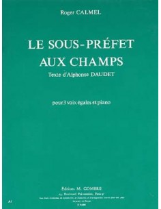 Calmel - Le Sous-Préfet aux Champs - 3 voix égales / piano