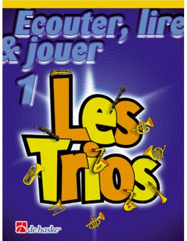 Ecouter, Lire et Jouer Vol.1 Les Trios Trombone