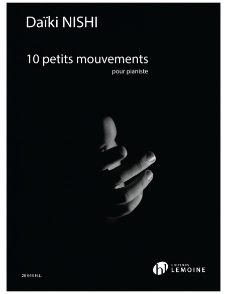 Nishi - 10 petits mouvements pour pianiste Nishi - 10 petits mouvements pour pianiste