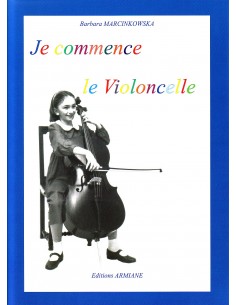 Marcinkowska - Je commence le Violoncelle