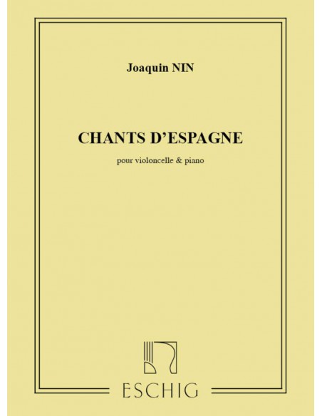 Nin - Chants d'Espagne pour Violoncelle et piano Nin - Chants d'Espagne pour Violoncelle et piano