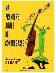 Dehant - Ma Première Année de contrebasse